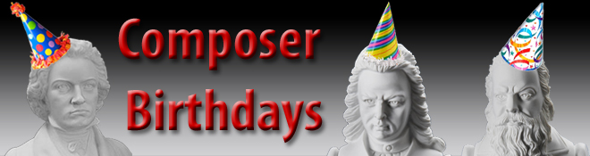 Composer Birthdays