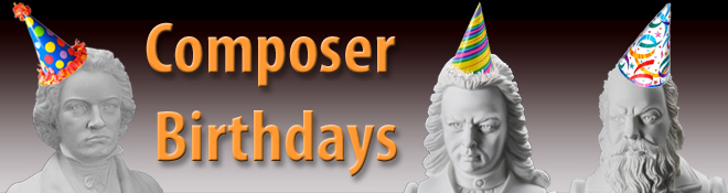 Composer Birthdays